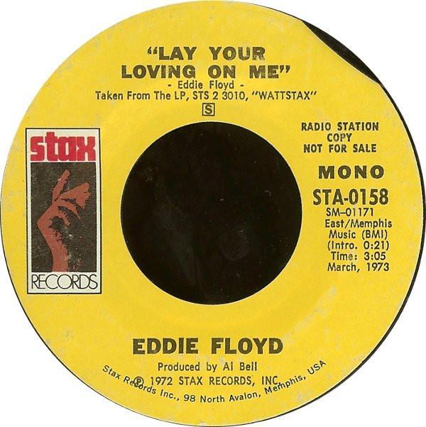 Eddie Floyd - Lay Your Loving On Me