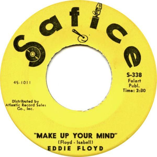 Eddie Floyd - Make Up Your Mind / No, No, No