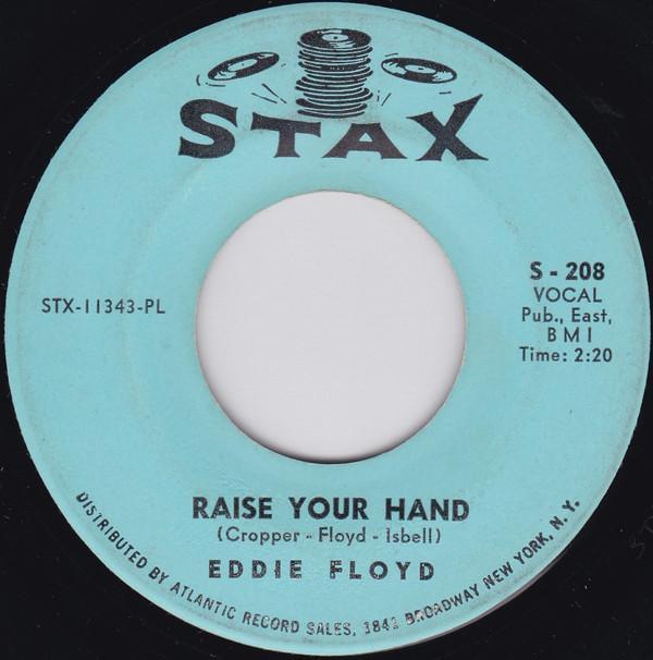 Eddie Floyd - Raise Your Hand / I've Just Been Feeling Bad