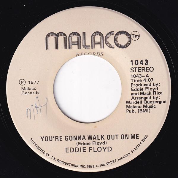 Eddie Floyd - You're Gonna Walk Out On Me