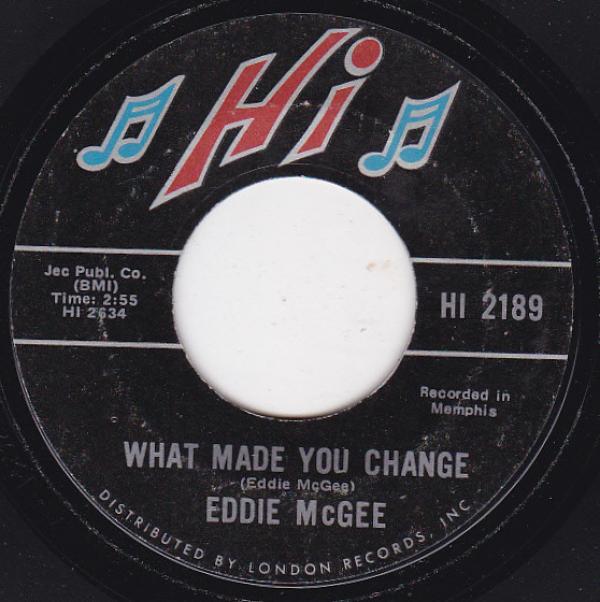Eddie McGee - What Made You Change / Be Yourself
