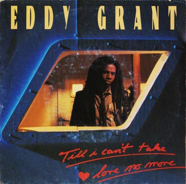 Eddy Grant - Till I Can't Take Love No More 