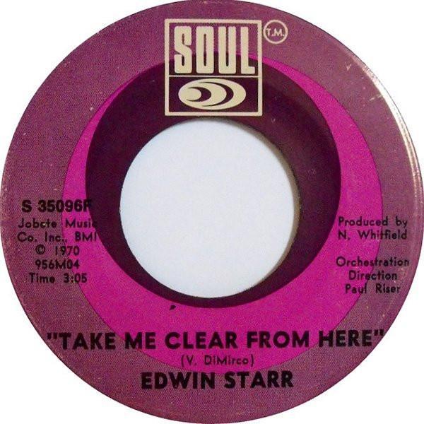 Edwin Starr - Take Me Clear From Here / Ball Of Confusion (That's What The World Is Today)