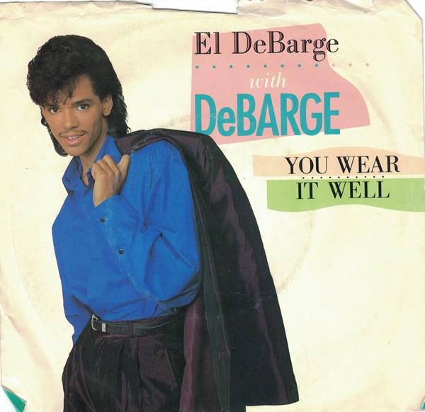 El DeBarge, DeBarge - You Wear It Well