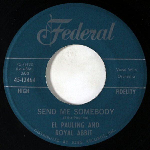 El Pauling & Royal Abbit - Send Me Somebody / Come On Let's Have A Good Time