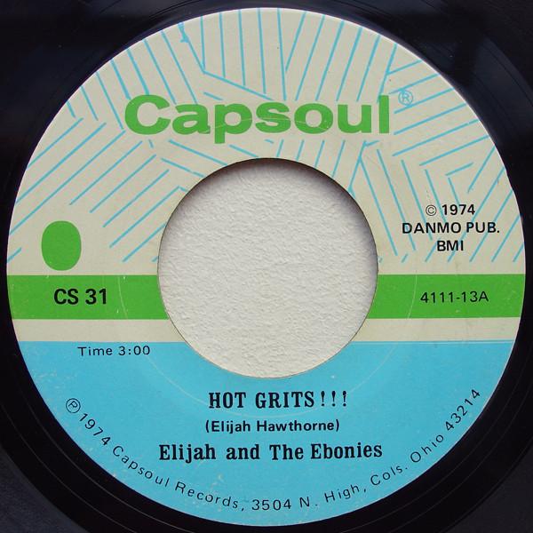 Elijah and The Ebonies - Hot Grits!!!