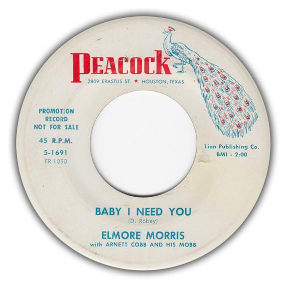 Elmore Morris, Arnett Cobb And His Mobb - Baby I Need You / What Can I Do For You