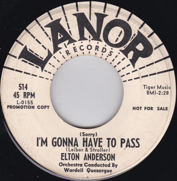 Elton Anderson - (Sorry) I'm Gonna Have To Pass / I Love You So