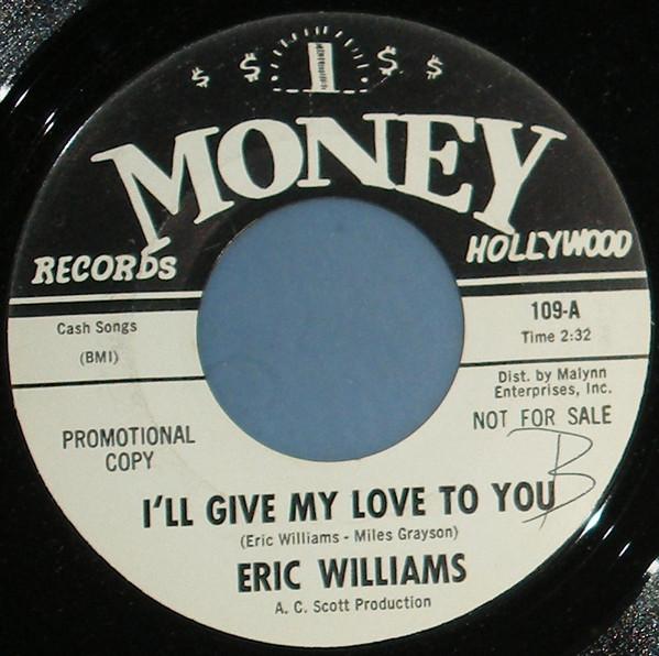 Eric Williams (11) - I'll Give My Love To You