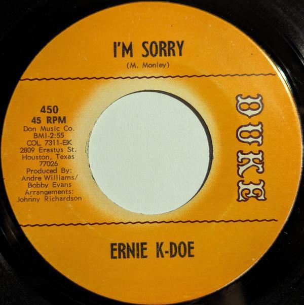 Ernie K-Doe - I'm Sorry / Trying To Make You Love Me