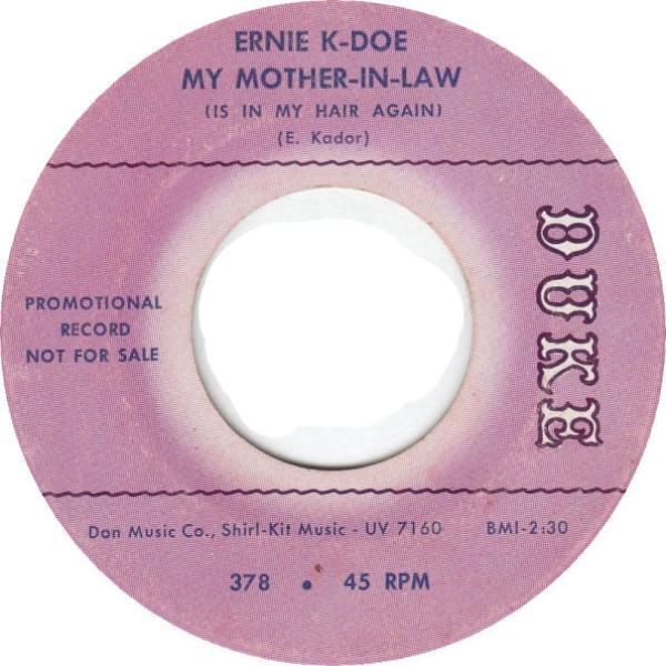 Ernie K-Doe - My Mother-In-Law (Is In My Hair Again) / Looking Into The Future