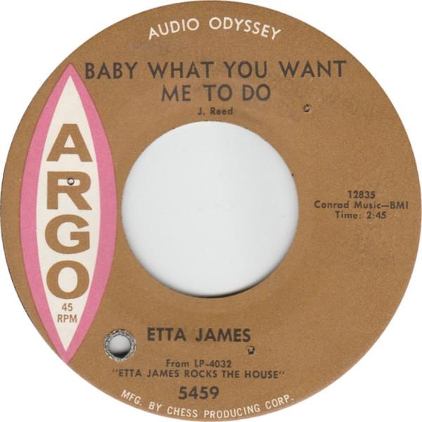 Etta James - Baby What You Want Me To Do / What I Say