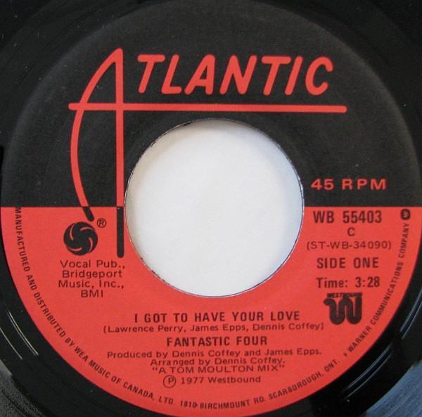 Fantastic Four - I Got To Have Your Love