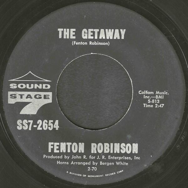 Fenton Robinson - The Getaway / Leave You In The Arms Of Your Other Man