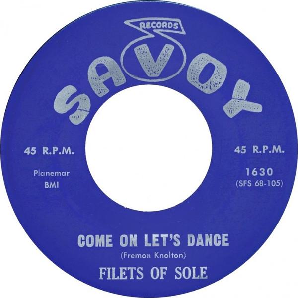 Filets Of Sole - Come On Let's Dance / Since I Fell For You
