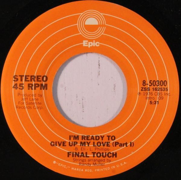 Final Touch (2) - I'm Ready To Give Up My Love