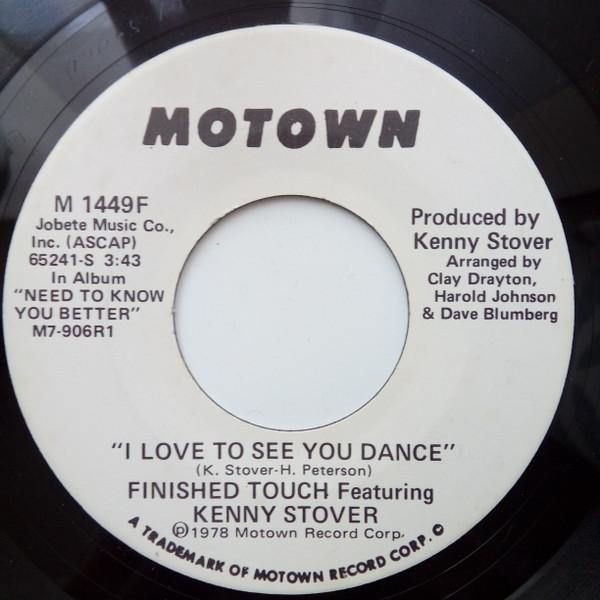 Finished Touch, Kenny Stover - I Love To See You Dance