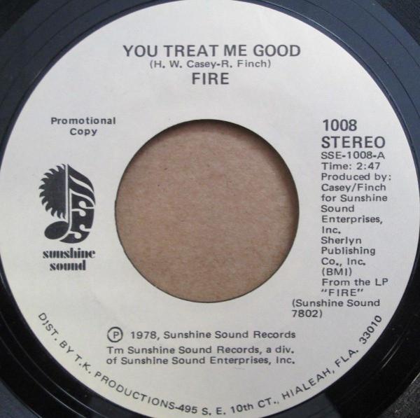Fire (5) - You Treat Me Good