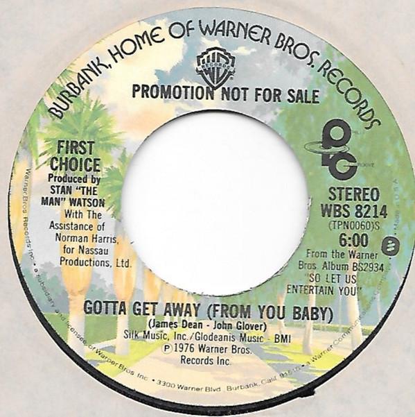 First Choice - Gotta Get Away (From You Baby)