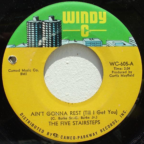 Five Stairsteps - Ain't Gonna Rest (Till I Get You) / You Can't See