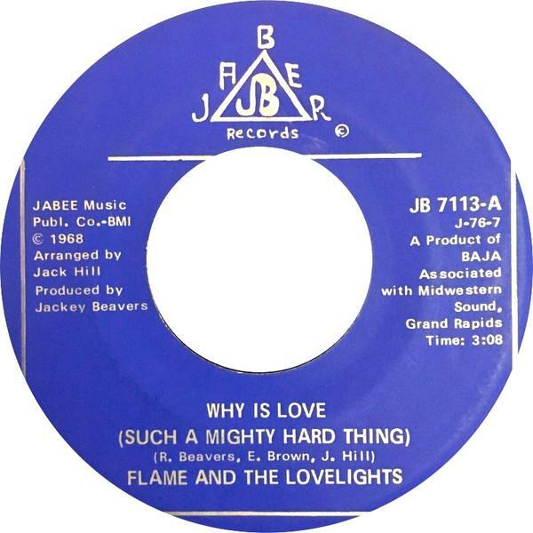 Flame And The Lovelights - Why Is Love (Such A Mighty Hard Thing)
