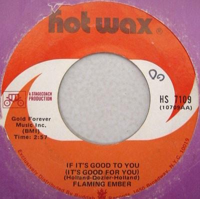 Flaming Ember - If It's Good To You (It's Good For You)
