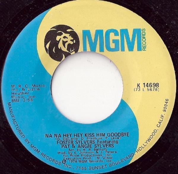 Foster Sylvers, Patricia Sylvers, Angie Sylvers - Na Na Hey Hey Kiss Him Goodbye / Hang On Sloopy