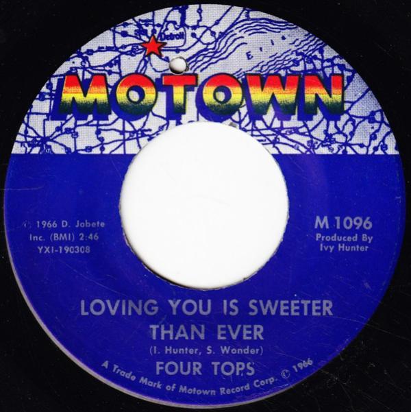 Four Tops - Loving You Is Sweeter Than Ever / I Like Everything About You