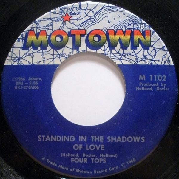 Four Tops - Standing In The Shadows Of Love / Since You've Been Gone