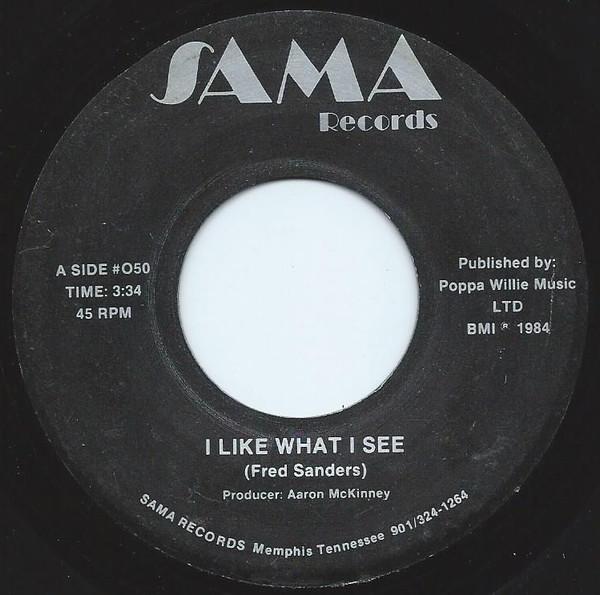 Fred Sanders (3) - I Like What I See / I Had A Feeling