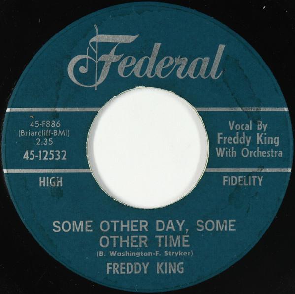 Freddie King - Some Other Day, Some Other Time
