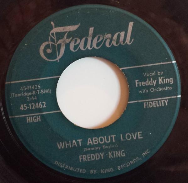 Freddie King - Texas Oil / What About Love