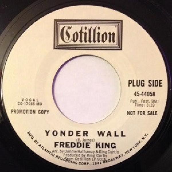 Freddie King - Yonder Wall / I Wonder Why