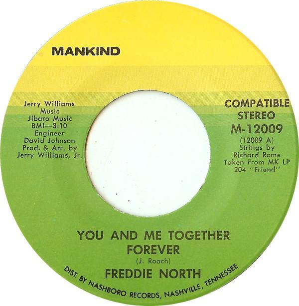 Freddie North - You And Me Together Forever / Did I Come Back Too Soon (Or Stay Away Too Long)