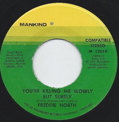 Freddie North - You're Killing Me Slowly But Surely