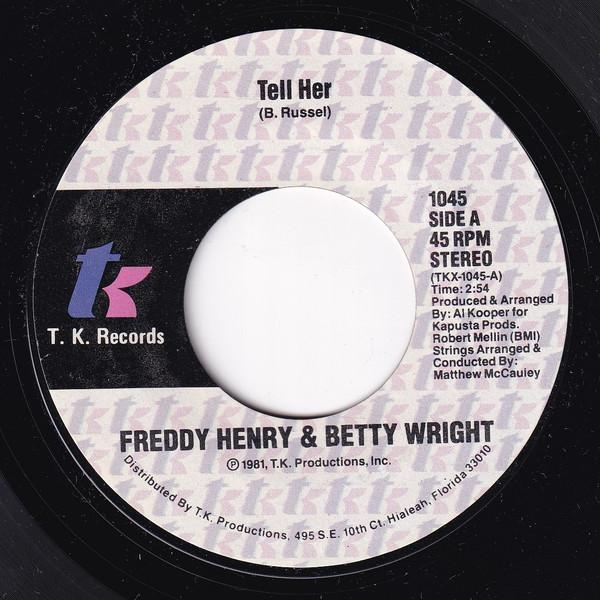 Freddy Henry, Betty Wright - Tell Her / Trying To Live My Life Without You