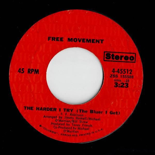 Free Movement - The Harder I Try (The Bluer I Get) / Comin' Home