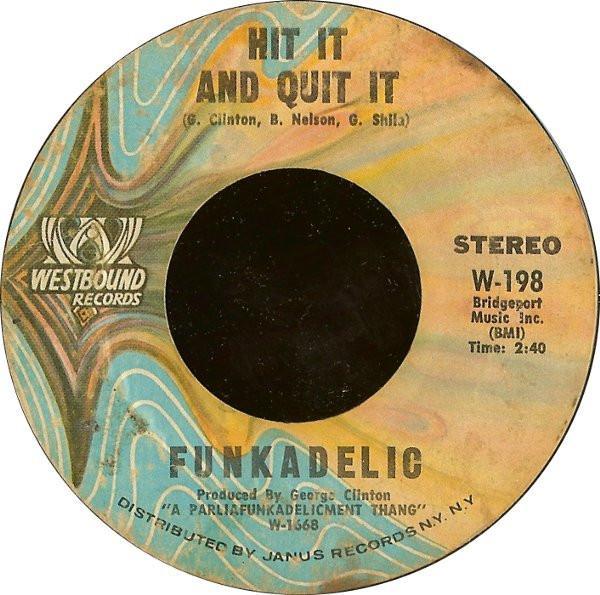 Funkadelic - Hit It And Quit It / A Whole Lot Of B.S.