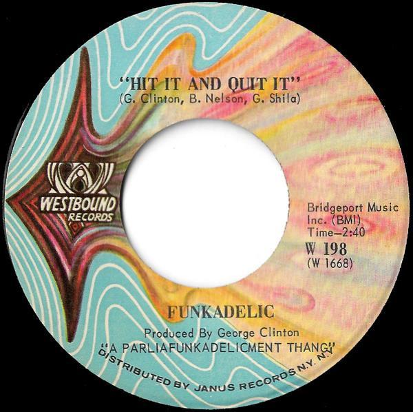 Funkadelic - Hit It And Quit It / A Whole Lot Of B.S.