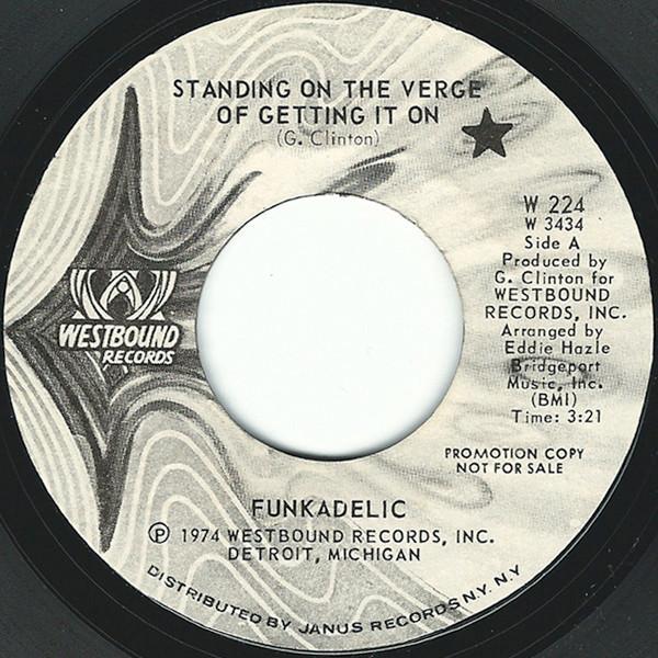 Funkadelic - Standing On The Verge Of Getting It On / Jimmy's Got A Little Bit Of Bitch In Him