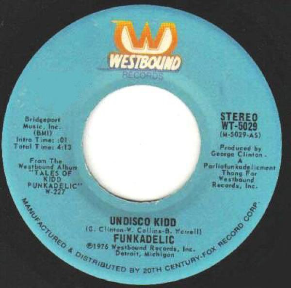 Funkadelic - Undisco Kidd / How Do Yeaw View You?