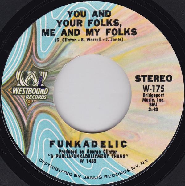Funkadelic - You And Your Folks Me And My Folks / Funky Dollar Bill