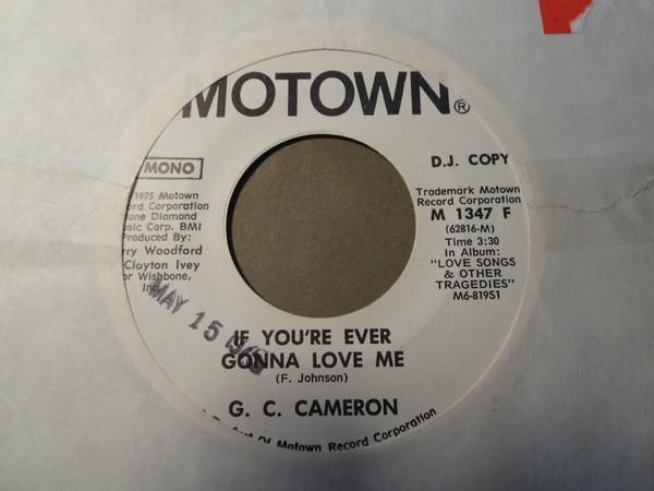 G.C. Cameron - If You're Ever Gonna Love Me