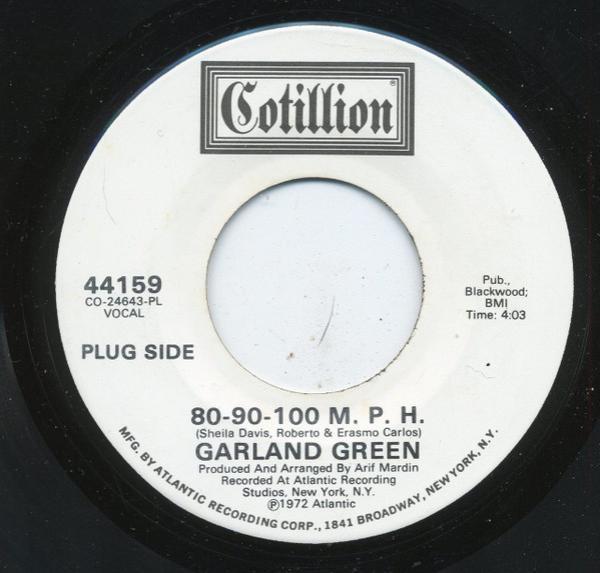 Garland Green - 80-90-100 M.P.H. / If A Dream Goes By