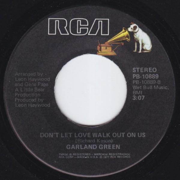 Garland Green - Ask Me For What You Want / Don't Let Love Walk Out On Us