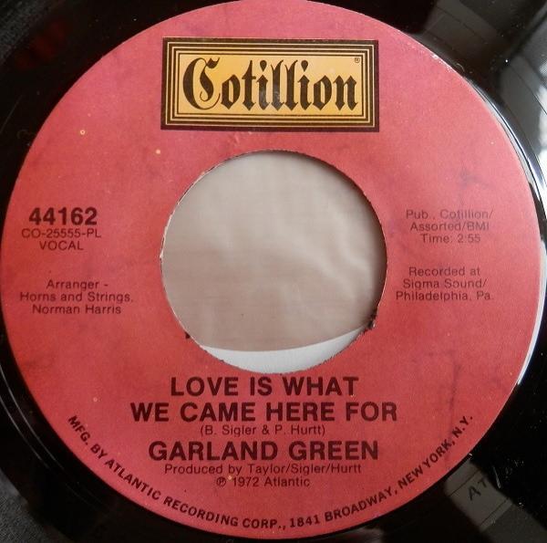 Garland Green - Love Is What We Came Here For