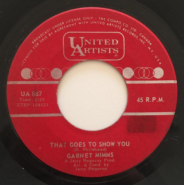 Garnet Mimms - That Goes To Show You / Everytime