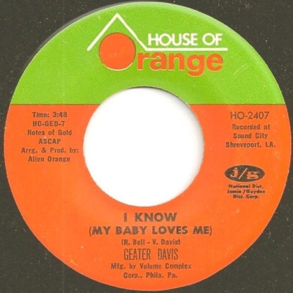 Geater Davis - I Know (My Baby Loves Me) / Best Of Luck To You