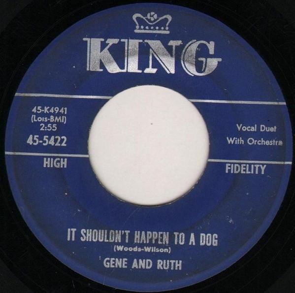 Gene And Ruth - It Shouldn't Happen To A Dog / (You Got Your) Freedom