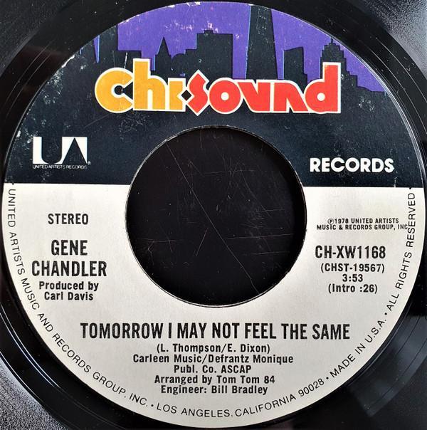Gene Chandler - Tomorrow I May Not Feel The Same